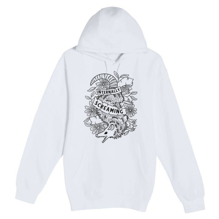 Internally Screaming Weird Sarcastic Funny Opossum Possum Premium Pullover Hoodie