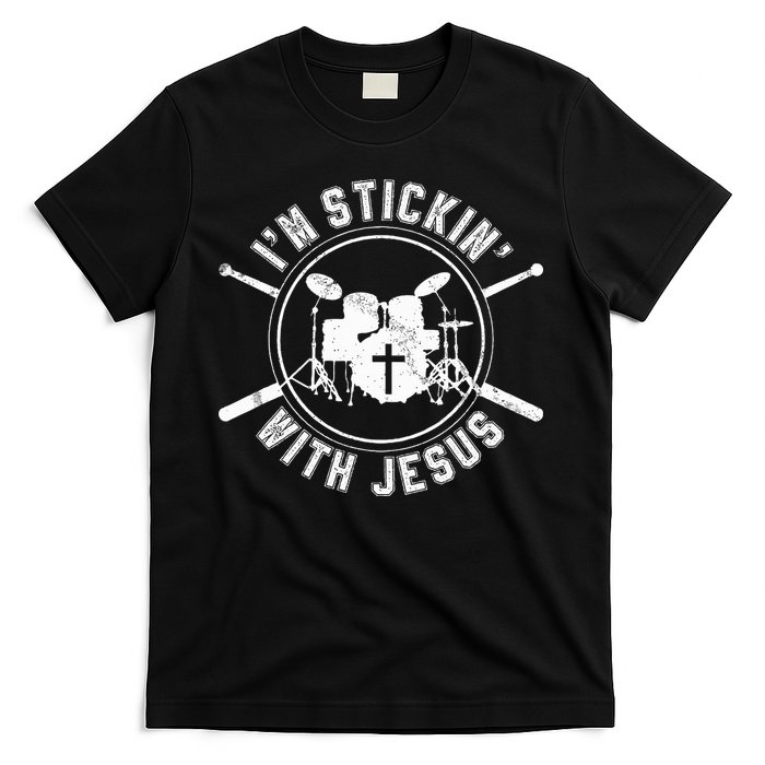 IM Stickin With Jesus Christian Drummer Drum Sticks T-Shirt