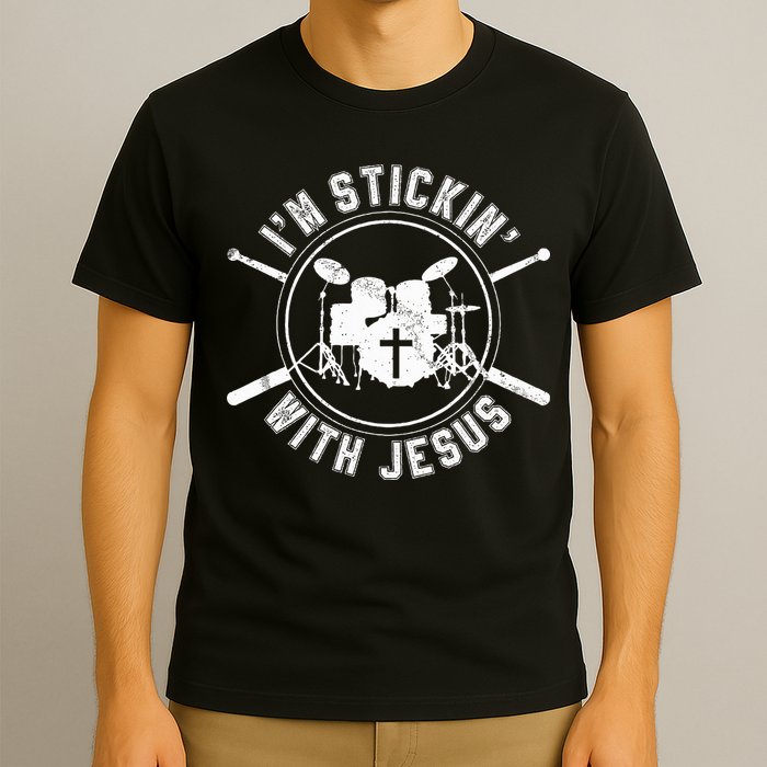 IM Stickin With Jesus Christian Drummer Drum Sticks T-Shirt