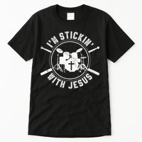 IM Stickin With Jesus Christian Drummer Drum Sticks Tall T-Shirt