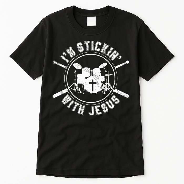 IM Stickin With Jesus Christian Drummer Drum Sticks Tall T-Shirt