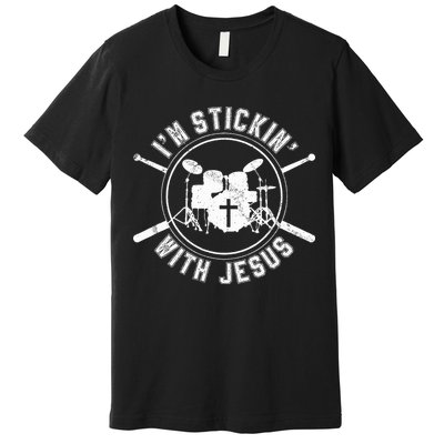 IM Stickin With Jesus Christian Drummer Drum Sticks Premium T-Shirt
