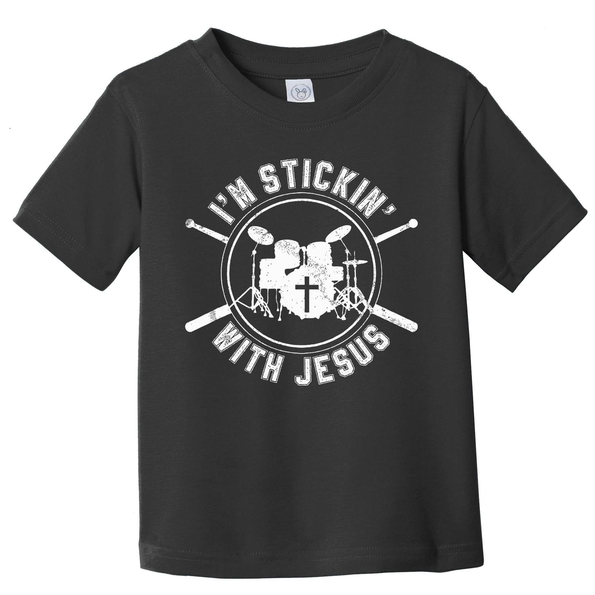 IM Stickin With Jesus Christian Drummer Drum Sticks Toddler T-Shirt