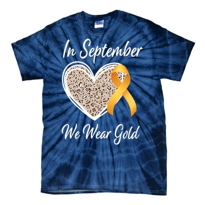 In September We Wear Gold Leopard Print Rainbow Childhood Cancer Awareness Tie-Dye T-Shirt