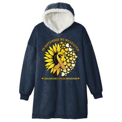 In September We Wear Gold Childhood Cancer Awareness Sunflower Ribbon Hooded Wearable Blanket