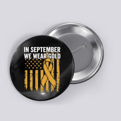In September We Wear Gold Childhood Cancer Awareness Button