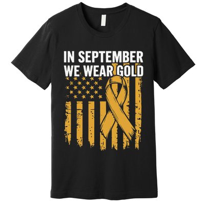 In September We Wear Gold Childhood Cancer Awareness Premium T-Shirt