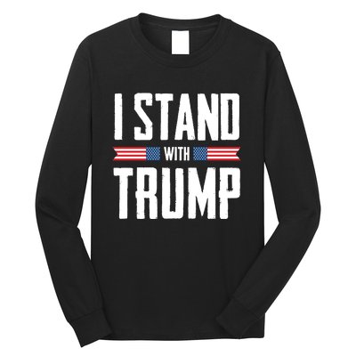 I Stand With Trump 2024 Long Sleeve Shirt