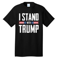 I Stand With Trump 2024 Tall T-Shirt