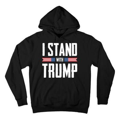 I Stand With Trump 2024 Tall Hoodie
