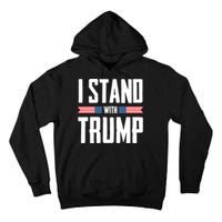 I Stand With Trump 2024 Tall Hoodie