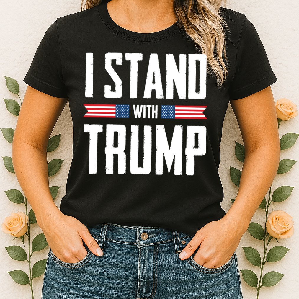 I Stand With Trump 2024 Womens T-Shirt