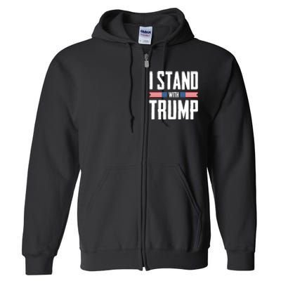 I Stand With Trump 2024 Full Zip Hoodie