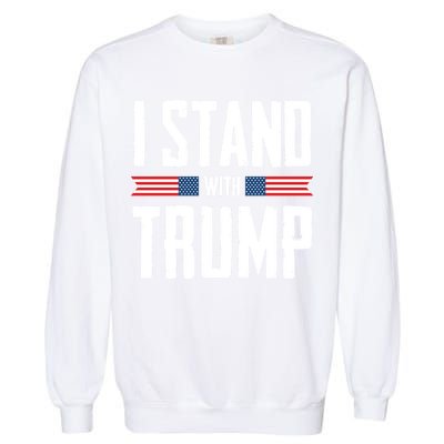 I Stand With Trump 2024 Garment-Dyed Sweatshirt