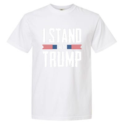 I Stand With Trump 2024 Garment-Dyed Heavyweight T-Shirt