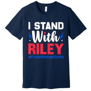 I Stand With Riley Gaines Protect Women Sports Support Premium T-Shirt