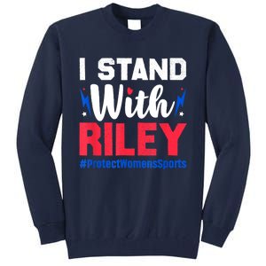 I Stand With Riley Gaines Protect Women Sports Support Tall Sweatshirt