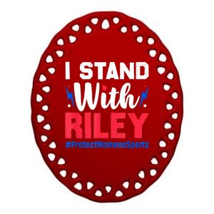 I Stand With Riley Gaines Protect Women Sports Support Ceramic Oval Ornament