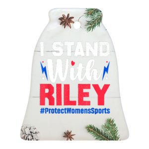 I Stand With Riley Gaines Protect Women Sports Support Ceramic Bell Ornament