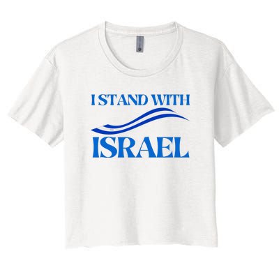 I Stand With Israel Pray For Israel Us And Israel Flag Women's Crop Top Tee