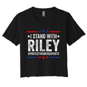 I Stand With Riley Gaines Protect Wo Sports Women's Crop Top Tee