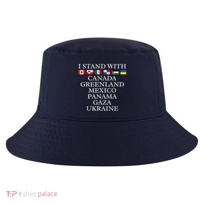 I Stand With Canada Greenland Mexico Panama Gaza Ukraine Cool Comfort Performance Bucket Hat