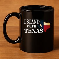 I Stand With Texas 11oz C Handle Ceramic Mug