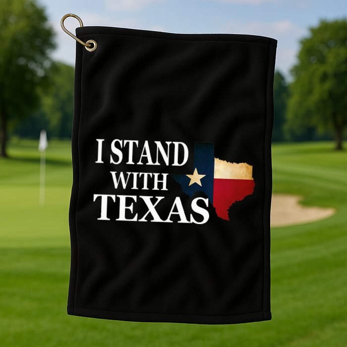 I Stand With Texas Golf Towel