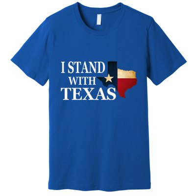 I Stand With Texas Premium T-Shirt