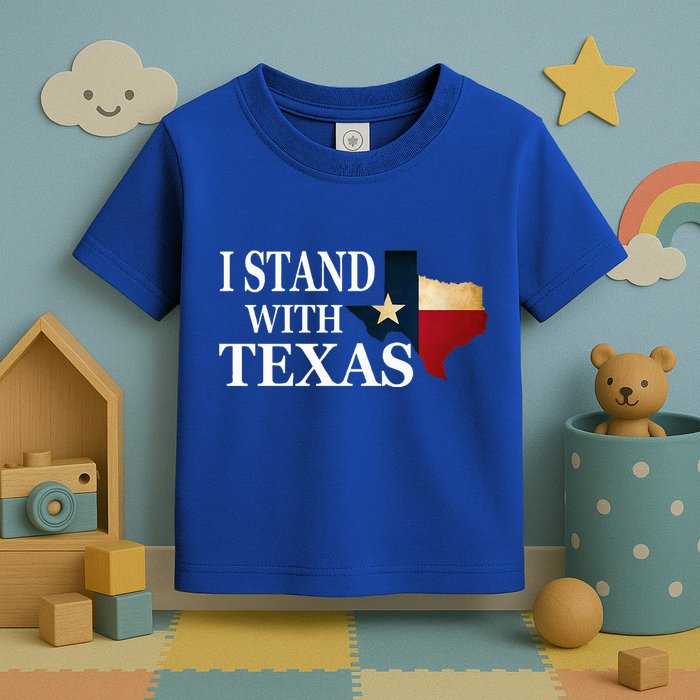 I Stand With Texas Toddler T-Shirt