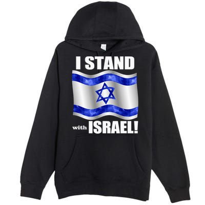 I Stand With Israel Support Israel Love Israeli Brotherhood Premium Pullover Hoodie