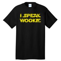 I Speak Wookie Tall T-Shirt