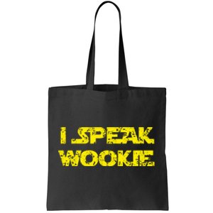 I Speak Wookie Tote Bag