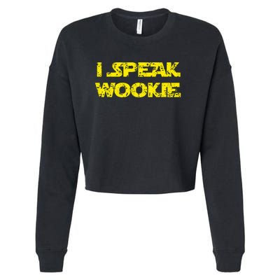 I Speak Wookie Cropped Pullover Crew