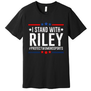 I Stand With Riley Gaines #ProtectWomensSports Premium T-Shirt