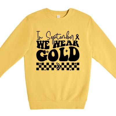 In September We Wear Gold Childhood Cancer Awareness Premium Crewneck Sweatshirt