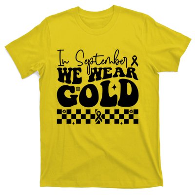 In September We Wear Gold Childhood Cancer Awareness T-Shirt