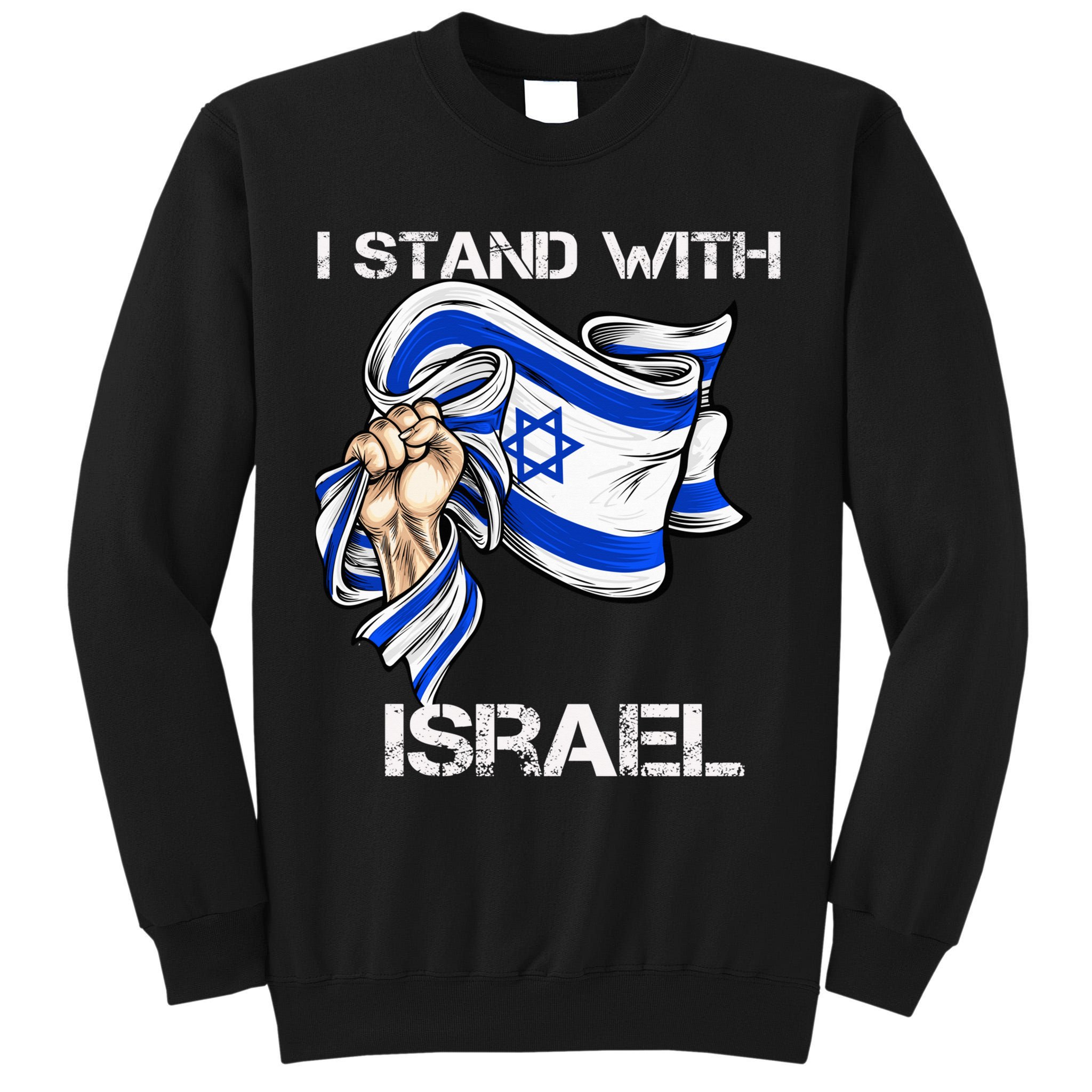 I Stand With Israel Support Israel Love Israeli Brotherhood Tall Sweatshirt