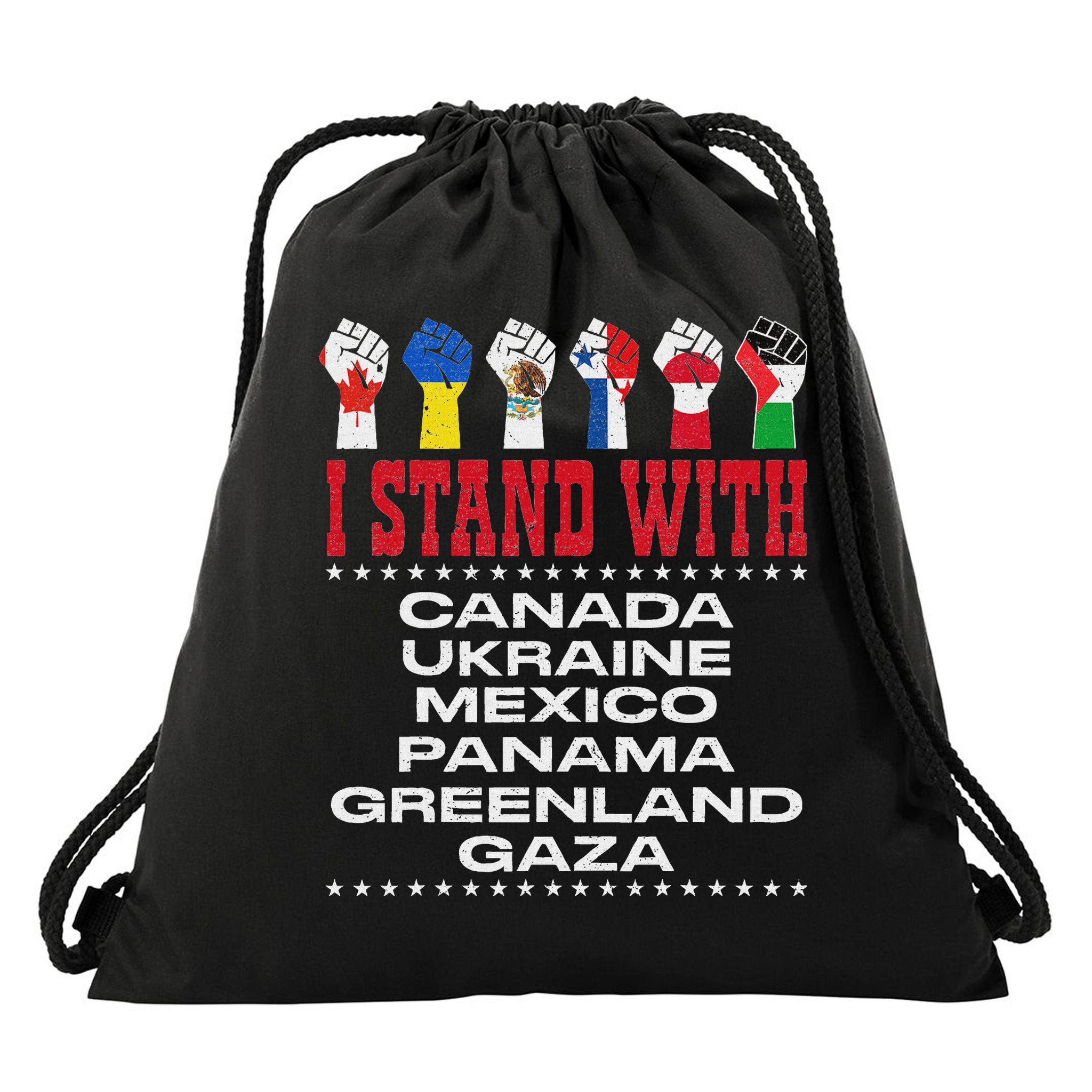 I Stand With Canada Greenland Mexico Panama Gaza Ukraine Drawstring Bag