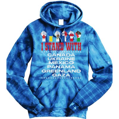 I Stand With Canada Greenland Mexico Panama Gaza Ukraine Tie Dye Hoodie