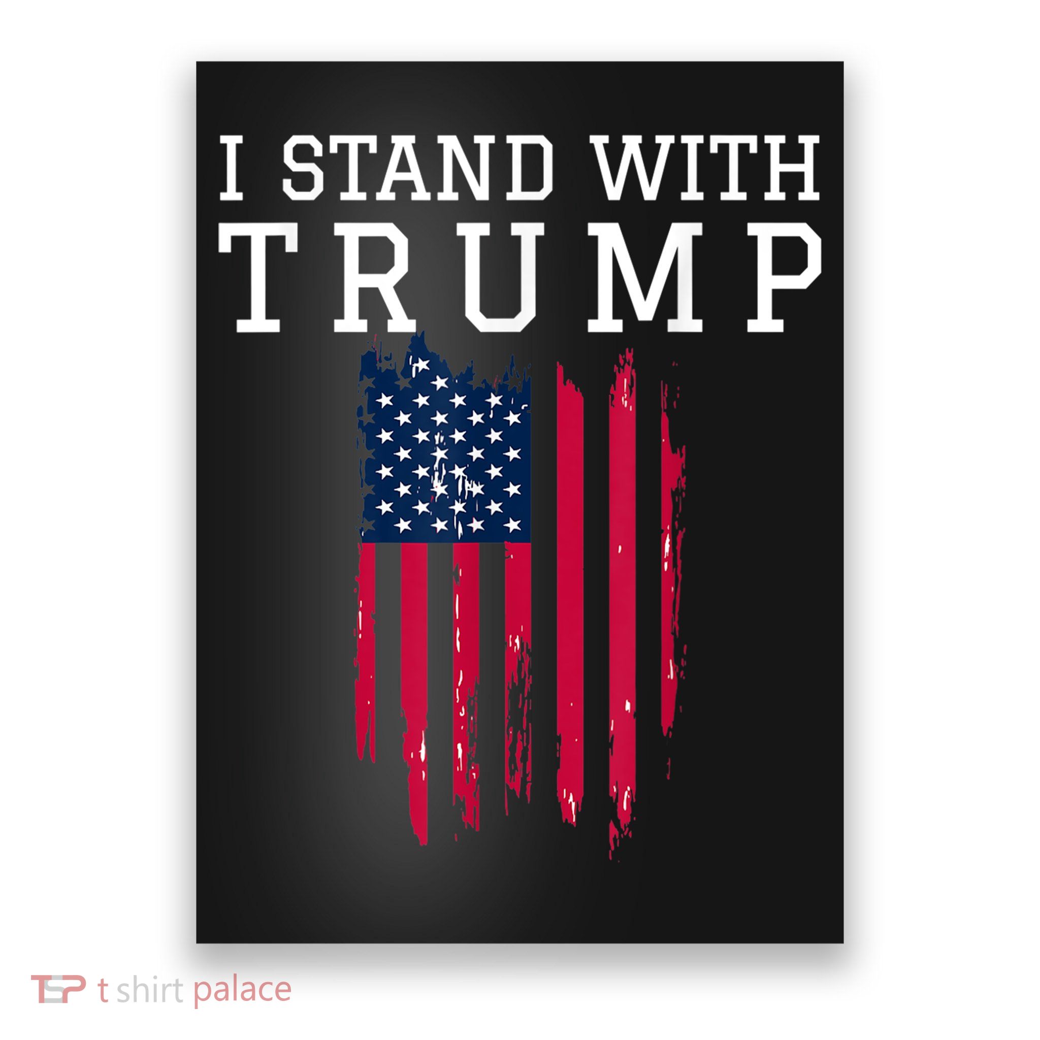 I Stand With Trump Pro Trump Supporter Poster
