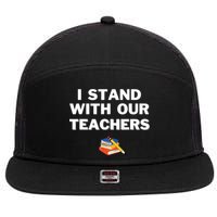 I Stand With Our Teachers & Stand Against Book Banning 7 Panel Mesh Trucker Snapback Hat