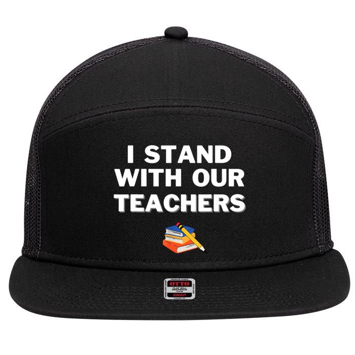 I Stand With Our Teachers & Stand Against Book Banning 7 Panel Mesh Trucker Snapback Hat