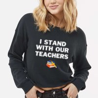 I Stand With Our Teachers & Stand Against Book Banning Cropped Pullover Crew