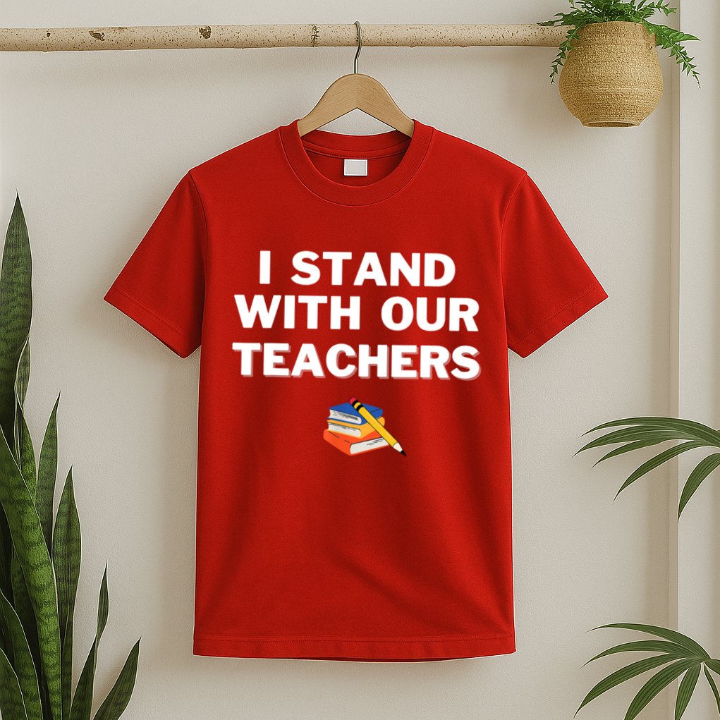 I Stand With Our Teachers & Stand Against Book Banning T-Shirt