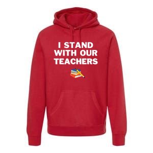 I Stand With Our Teachers & Stand Against Book Banning Premium Hoodie