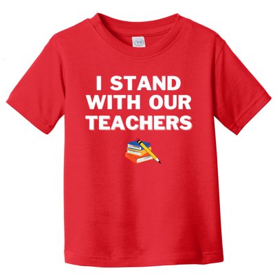 I Stand With Our Teachers & Stand Against Book Banning Toddler T-Shirt
