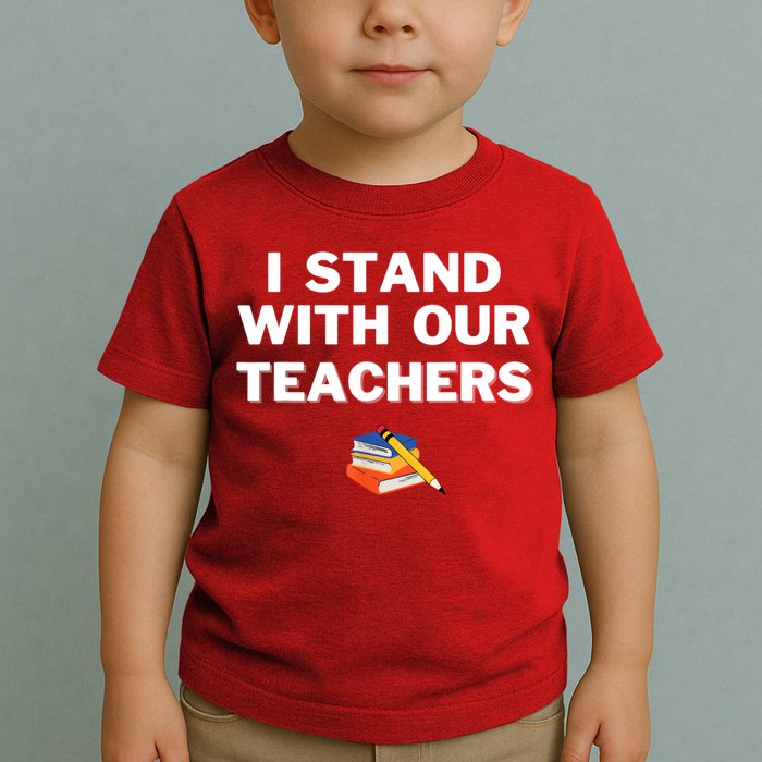 I Stand With Our Teachers & Stand Against Book Banning Toddler T-Shirt