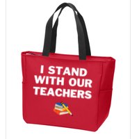 I Stand With Our Teachers & Stand Against Book Banning Zip Tote Bag