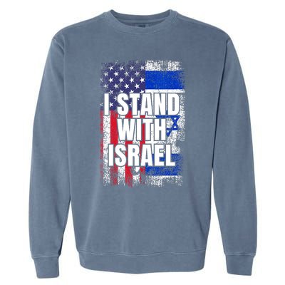 I Stand With Israel USA Israeli Flag Garment-Dyed Sweatshirt